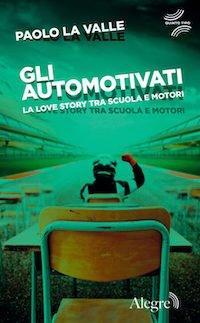 Gli automotivati, di Paolo La Valle